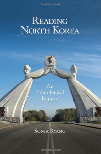 Reading North Korea: An Ethnological Inquiry (Harvard East Asian Monographs)