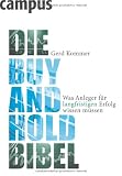 Die Buy-and-Hold-Bibel: Was Anleger f&uuml;r langfristigen Erfolg wissen m&uuml;ssen - Gerd Kommer