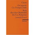 De imperio Cn. Pompei ad Quirites oratio / Rede �ber den Oberbefehl des Cn. Pompeius