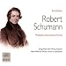 Robert Schumann. Ein musikalisch-literarisches Portrait