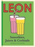 Leon smoothies, juices & cocktails : naturally fast recipes