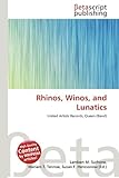 Rhinos, Winos, and Lunatics-