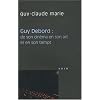 Guy Debord : de son cin�ma en son art et en son temps