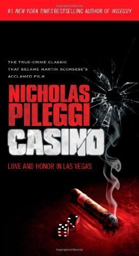 Casino: Love and Honor in Las Vegas by Nicholas Pileggi (Jun 28 2011)