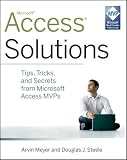 Access Solutions: Tips, Tricks, and Secrets from Microsoft Access MVPS