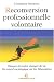 Reconversion professionnelle volontaire