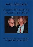 Saul Bellow : settling my accounts before I go away : a Words & Images interview
