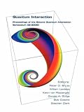 Quantum interaction : proceedings of the Second Quantum Interaction Symposium (QI-2008)