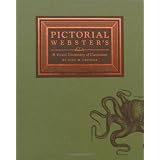 Pictorial Webster's: A Visual Dictionary of Curiosities ~ John Carrera