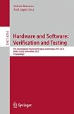 Hardware and software: verification and testing : 9th international Haifa verification conference, HVC 2013, Haifa, Israel, November 5-7, 2013, proceedings