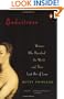 Seductress: Women Who Ravished the World and Their Lost Art of Love