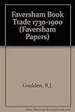 The Faversham book trade, 1730-1900