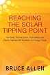 Reaching The Solar Tipping Point: How Solar Thermal Farms, Photovoltaics and Electric Vehicles Will Transform Our Energy Future