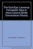The cool eye : Lawrence Ferlinghetti talks to Alexis Lykiard