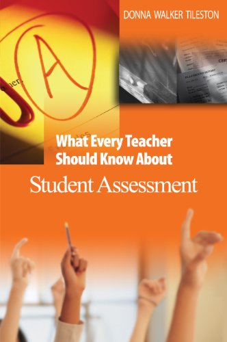 What Every Teacher Should Know About Student Assessment (What Every Teacher Should Know about -)