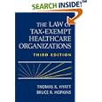 The Law of Tax-Exempt Healthcare Organizations (Wiley Nonprofit... by Thomas K. Hyatt and Bruce R. Hopkins