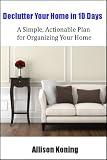 Declutter Your Home in 10 Days (Upgrade The Home)