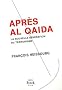 Apr�s Al Qaida : La nouvelle g�n�ration du terrorisme