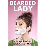 Bearded Lady (Kindle Single) ~ Mara Altman