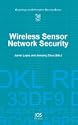 Wireless Sensor Network Security (Cryptology and Information Security) by Javier Lopez and Jianying Zhou