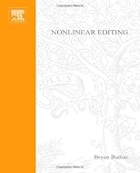 Nonlinear Editing: Storytelling, Aesthetics, & Craft