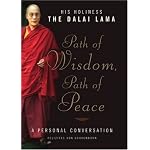 Path of Wisdom, Path of Peace: A Personal Conversation with the Dalai Lama book cover