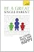 Teach Yourself Be a Great Single Parent (Teach Yourself General)