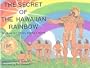 The Secret of the Hawaiian Rainbow: A Hawaiian Story About Colors (The Peter Panini Keiki Reader Series)