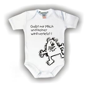 Body Baby mit Druck GEBT MIR MILCH UND KEINER WIRD VERLETZT / Gr. 50 - 104