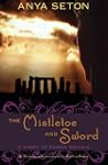 The Mistletoe and Sword: A Story of R...