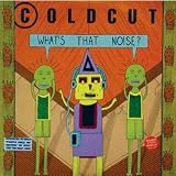 COLDCUT / WHAT`S THAT NOISE