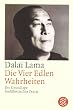 Die Vier Edlen Wahrheiten: Die Grundlage buddhistischer Praxis