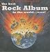 Various-Artists-The Best Rock Album in the World..Ever cd cover