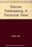 Soccer refereeing : a personal view