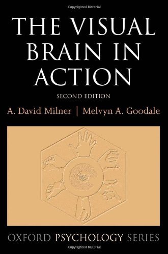 The Visual Brain in Action (Oxford Psychology Series) by Milner David Goodale Mel (2006-12-07) Paperback