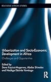 Urbanization and socio-economic development in Africa : challenges and opportunities