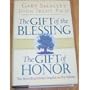 The Gift of the Blessing/The Gift of Honor: Two Bestselling Works Complete in One Volume