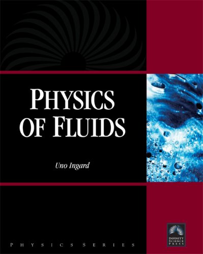 Physics of Fluids (Physics, Engineering) (Physics (Infinity Science Press))