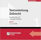 Produkt-Bild: Textsammlung Zollrecht. Europ&auml;isches und nationales Zollrecht