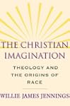 The Christian Imagination: Theology a...