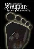 Sesquac: The Story Of Sasquatch