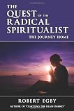 The Quest of the Radical Spiritualist