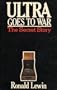 Ultra goes to war: The first account of World War II's greatest secret based on official documents