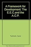 A framework for development : the EEC and the ACP