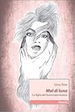 Mal di luna. La figlia del licantropo bianco (Nuove voci)