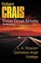 Robert Crais: Three Great Novels: The Bestsellers: LA Requiem, Demolition Angel, Hostage