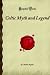 Book Celtic Myth and Legend: Poetry & Romance (Forgotten Books)