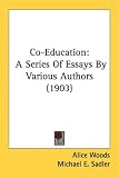 Co-Education: A Series of Essays by Various Authors (1903)