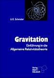 Gravitation - Einf&uuml;hrung in die Allgemeine Relativit&auml;tstheorie. - Ulrich E. Schr&ouml;der