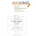 Die K�che zum Kochen: Werkstatt einer neuen Lebenskultur
